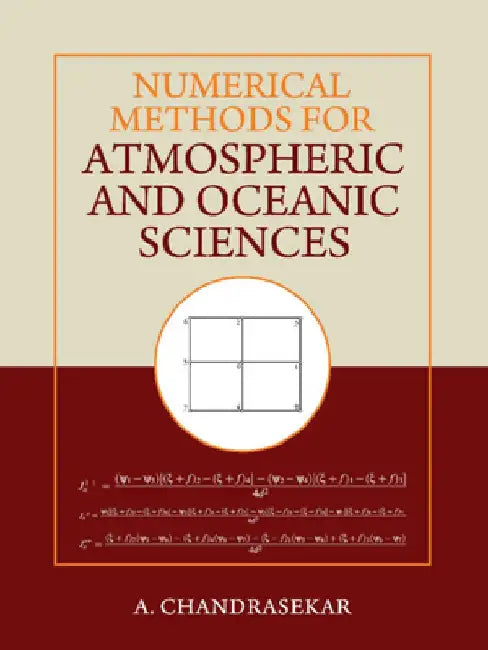 Numerical Methods for Atmospheric and Oceanic Sciences by A. Chandrasekar