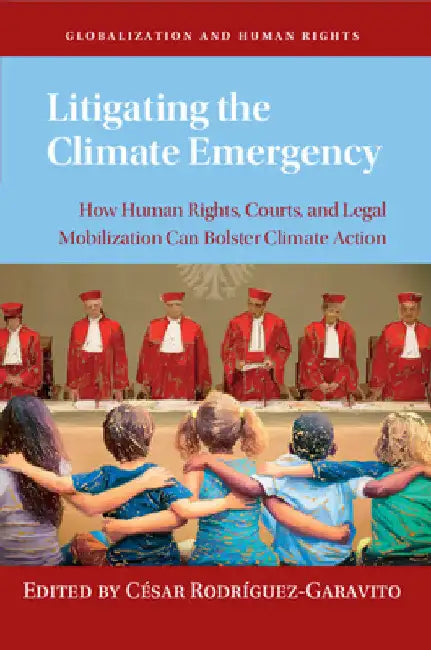 Litigating the Climate Emergency by César Rodríguez-Garavito