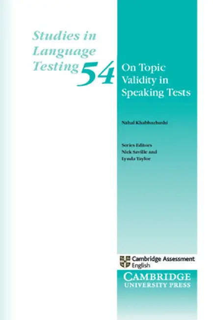 On Topic Validity in Speaking Tests by Nahal Khabbazbashi