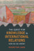 The Quest for Knowledge in International Relations by Richard Ned LeBow