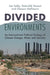 Divided Environments: An International Political Ecology of Climate Change, Water and Security by Jan (University of Sheffield) Selby