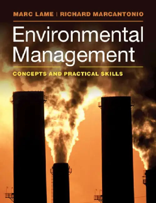 Environmental Management: Concepts and Practical Skills by Marc Lame