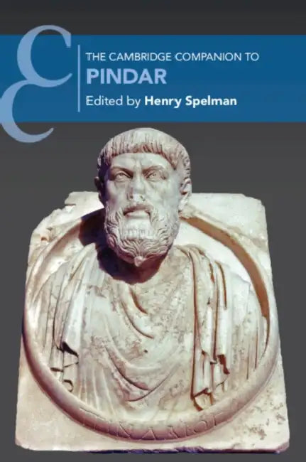 The Cambridge Companion to Pindar by Henry Spelman