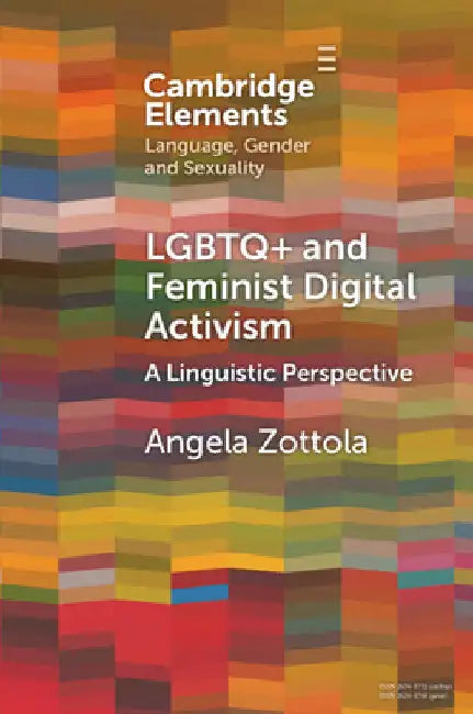 LGBTQ+ and Feminist Digital Activism by Angela Zottola