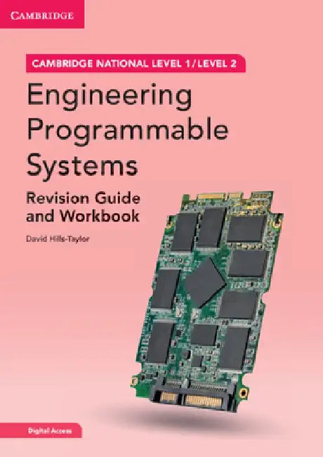 Cambridge National in Engineering Programmable Systems Revision Guide and Workbook with Digital Access (2 Years) by David Hills-Taylor