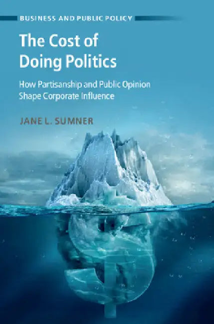 The Cost of Doing Politics by Jane L. Sumner