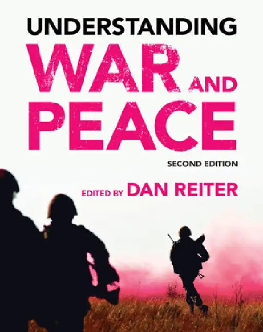Understanding War and Peace by Dan Reiter