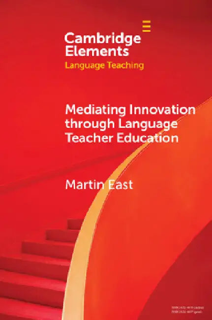 Mediating Innovation through Language Teacher Education by Martin East