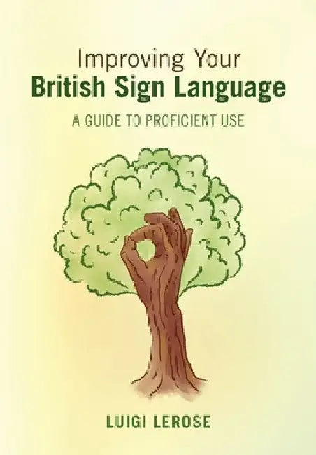 Improving Your British Sign Language by Luigi Lerose