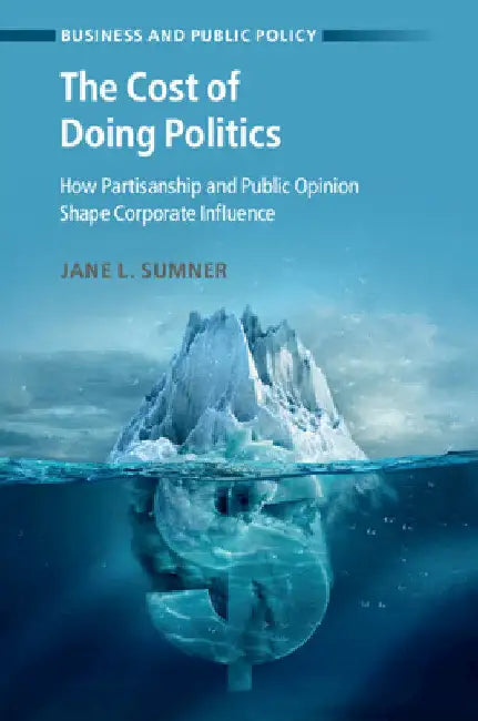 The Cost of Doing Politics by Jane L. Sumner