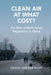 Clean Air at What Cost? by Denise Sienli Van Der Kamp