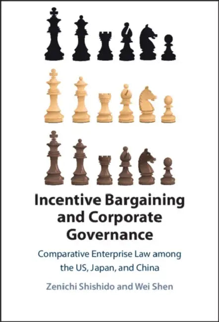 Incentive Bargaining and Corporate Governance by Zenichi Shishido, Wei Shen