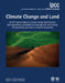 Climate Change and Land: Ipcc Special Report on Climate Change, Desertification, Land Degradation, Sustainable Land Management, Food Security, by Intergovernmental Panel on Climate Chang