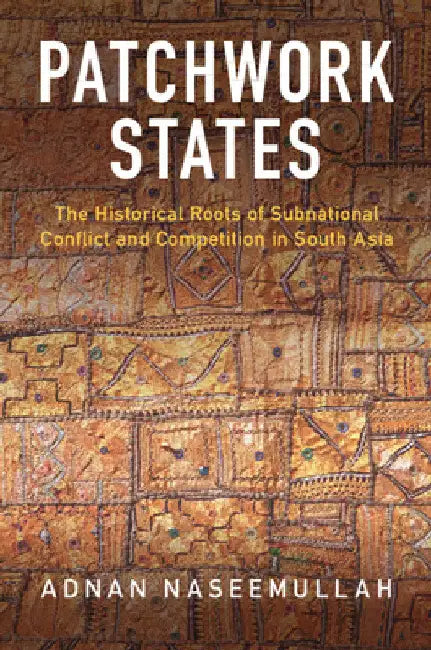 Patchwork States by Adnan Naseemullah