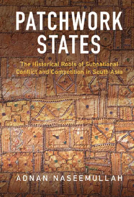 Patchwork States by Adnan Naseemullah