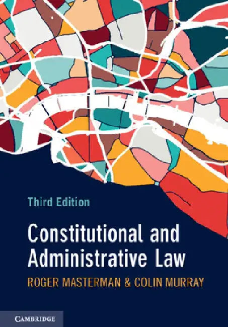 Constitutional and Administrative Law by Roger Masterman