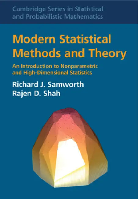 Modern Statistical Methods and Theory by Richard J. Samworth, Rajen D. Shah
