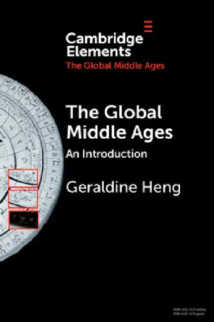 The Global Middle Ages by Geraldine Heng