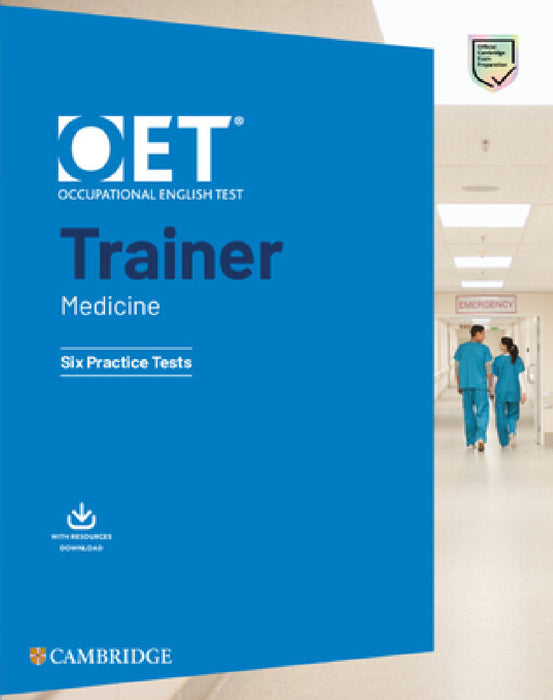 Oet Trainer Medicine Six Practice Tests with Answers with Resource Download [With eBook] by Shakina Mohol, Catherine Leyshon, Gurleen Khaira