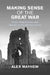 Making Sense of the Great War by Alex Mayhew
