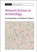 Network Science in Archaeology by Tom Brughmans