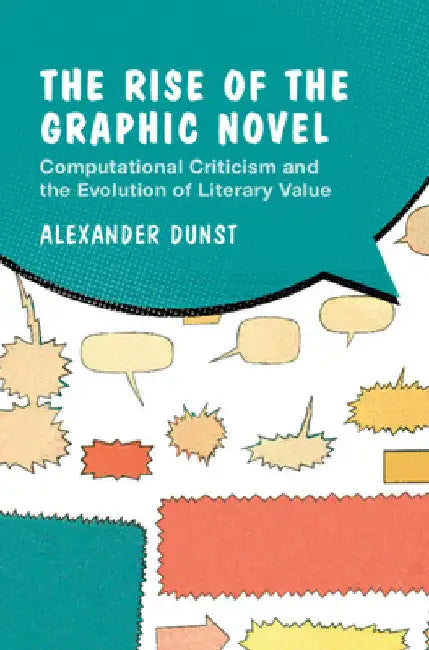 The Rise of the Graphic Novel by Alexander Dunst