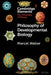 Philosophy of Developmental Biology by Marcel Weber