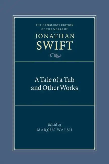A Tale of a Tub and Other Works by Jonathan Swift