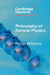 Philosophy of Particle Physics by Porter Williams