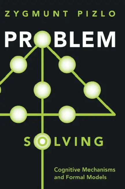 Problem Solving by Zygmunt Pizlo
