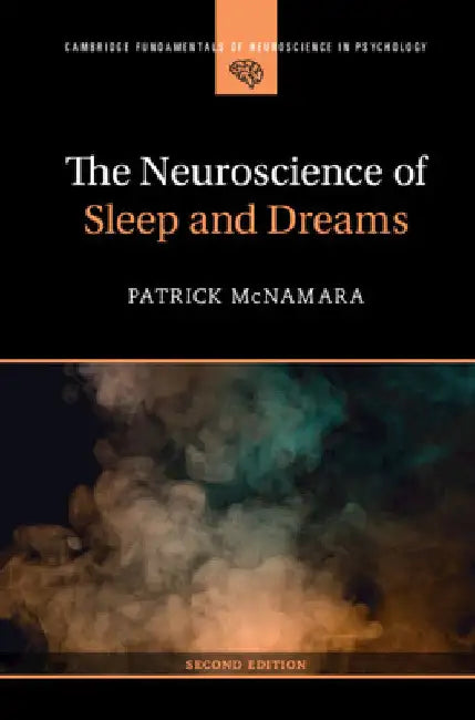 The Neuroscience of Sleep and Dreams by Patrick McNamara