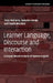 Learner Language, Discourse and Interaction by Tony McEnery
