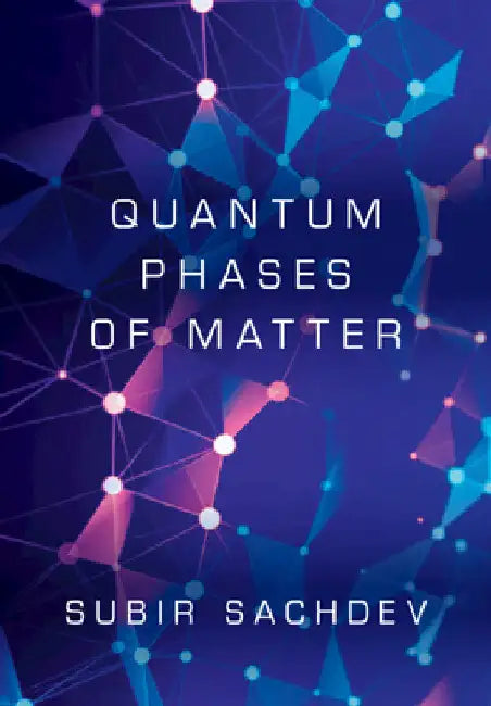 Quantum Phases of Matter by Subir Sachdev
