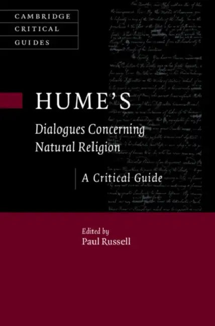 Hume's Dialogues Concerning Natural Religion: A Critical Guide by Paul Russell