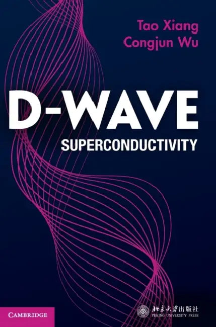 D-wave Superconductivity by Tao Xiang, Congjun Wu
