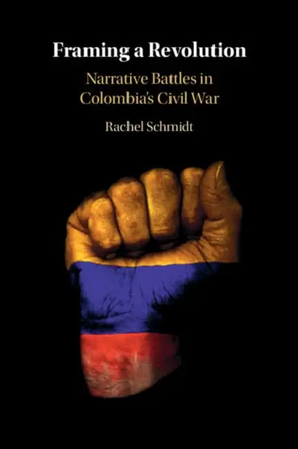 Framing a Revolution by Rachel Schmidt