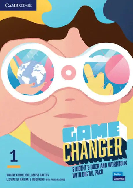 Game Changer Level 1 Student's Book and Workbook with Digital Pack by Viviane Kirmeliene, Denise Santos, Liz Walter