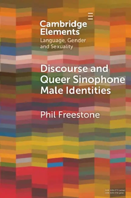 Discourse and Queer Sinophone Male Identities by Phil Freestone