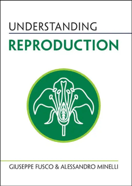 Understanding Reproduction by Giuseppe Fusco