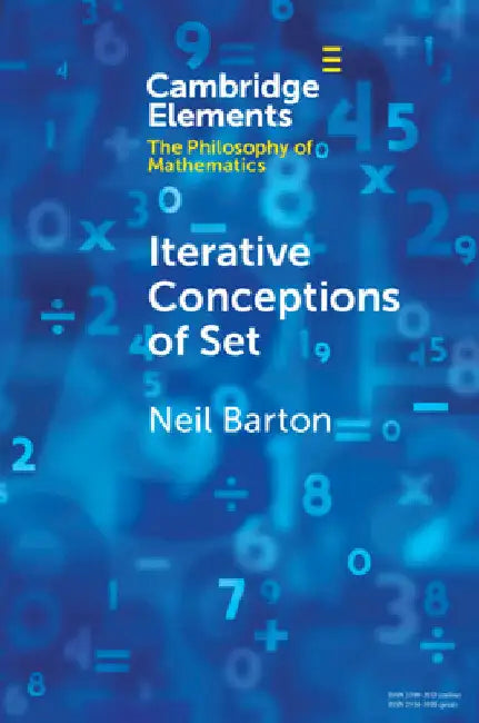 Iterative Conceptions of Set by Neil Barton