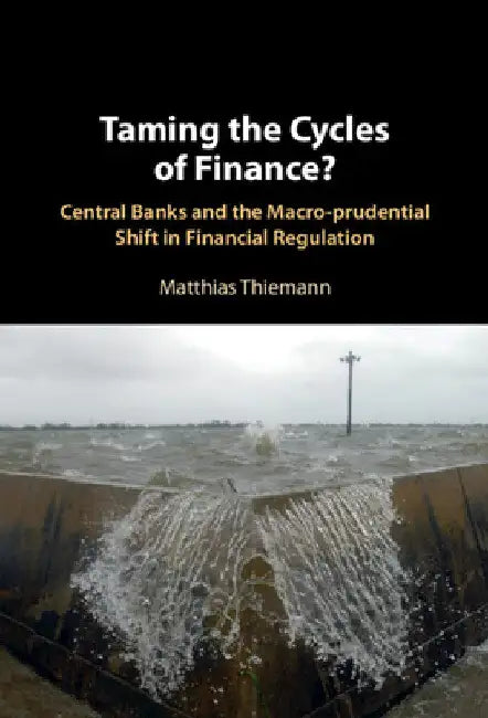 Taming the Cycles of Finance? by Matthias Thiemann