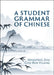 A Student Grammar of Chinese by Yongping Zhu