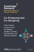 Co-Producing and Co-Designing by Glenn Robert