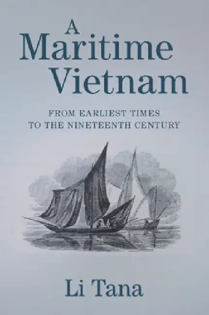 A Maritime Vietnam by Tana Li