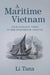 A Maritime Vietnam by Tana Li