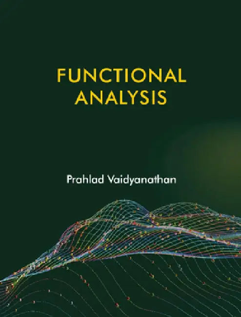 Functional Analysis by Prahlad Vaidyanathan