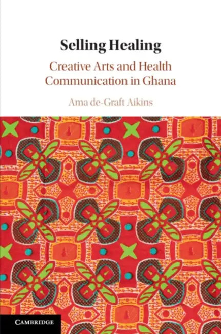 Selling Healing by Ama De-Graft Aikins