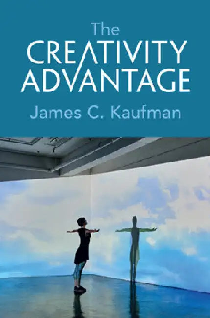The Creativity Advantage by James C. Kaufman