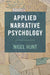 Applied Narrative Psychology by Nigel Hunt
