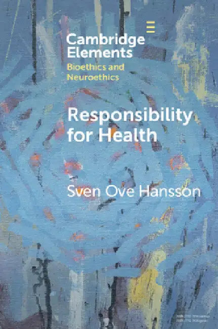 Responsibility for Health by Sven Ove Hansson